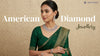 The Ultimate Guide to American Diamond Jewellery: Affordable Luxury for Every Occasion